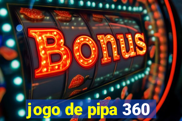 jogo de pipa 360